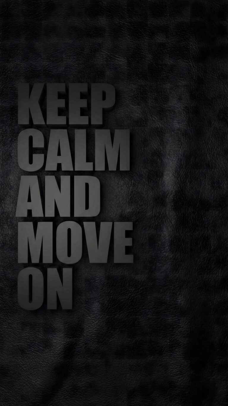 Highly detailed 3D digital render of Keep Calm And Move On typography embossed on a luxurious dark black leather texture minimalist aesthetic 4K ultra HD mobile wallpaper